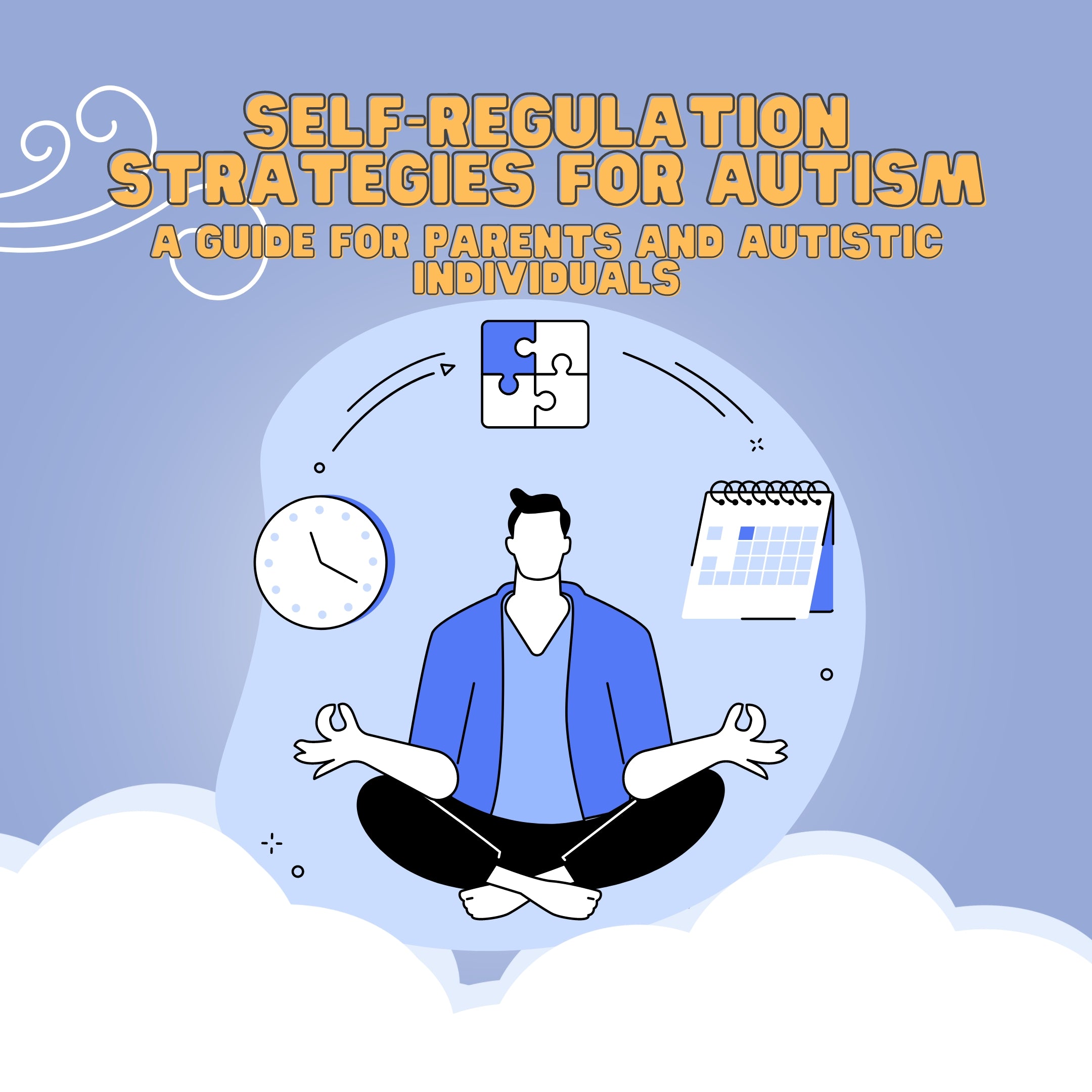 Self-Regulation Strategies for Autism: A Guide for Parents and Autistic Individuals